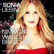 SONIA LIEBING – Nimm Dir Was Du Brauchst