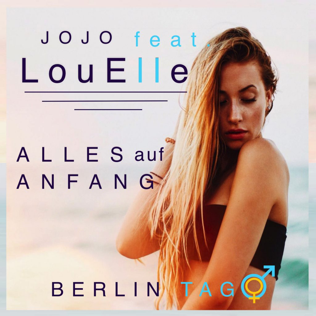 JOJO feat.LouElle _Alles auf Anfang_ Berlin Tag Cover