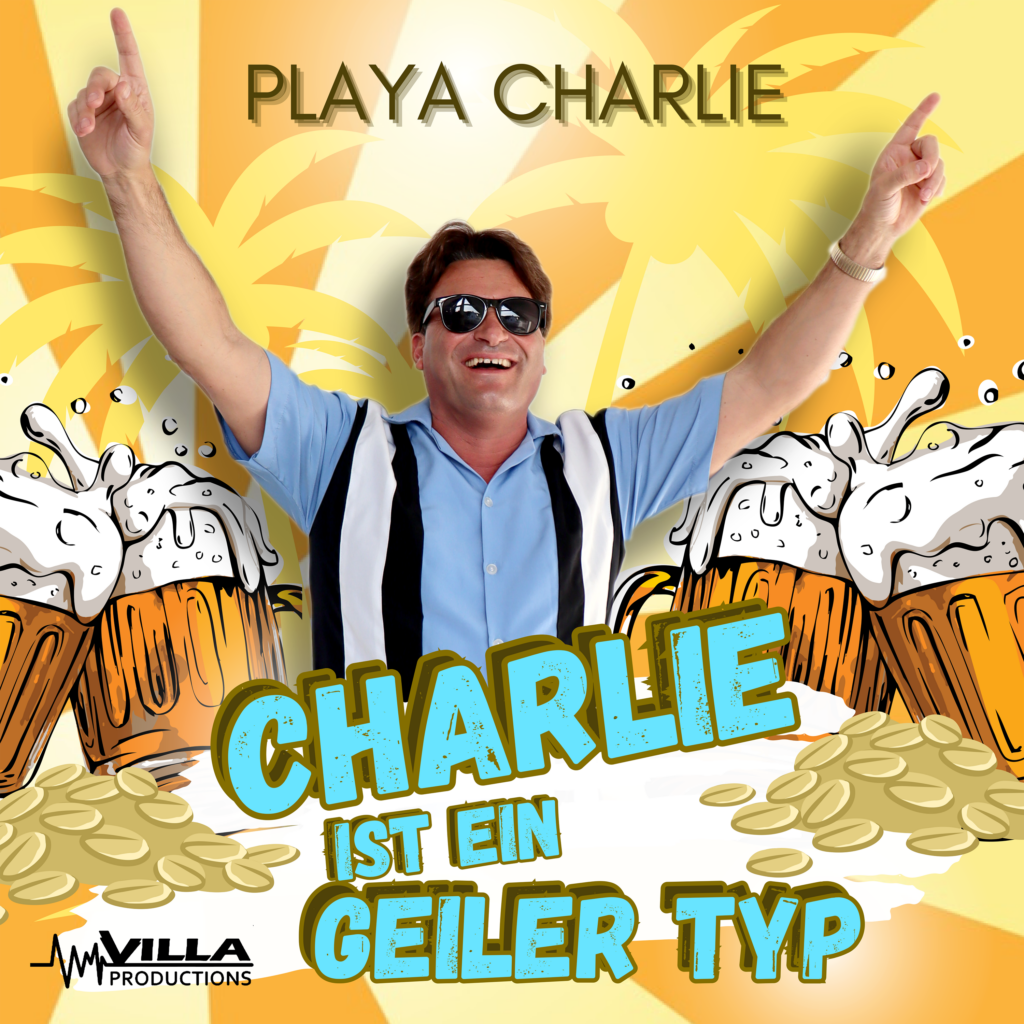 Playa Charlie mit "Charlie ist ein geiler Typ"