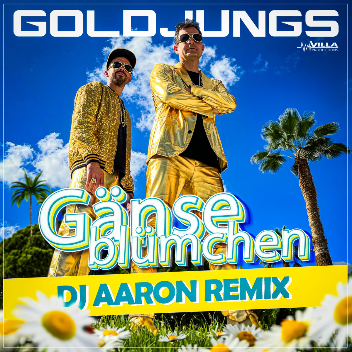 Gute Laune-Partysong: Goldjungs – Gänseblümchen (DJ Aaron Remix)