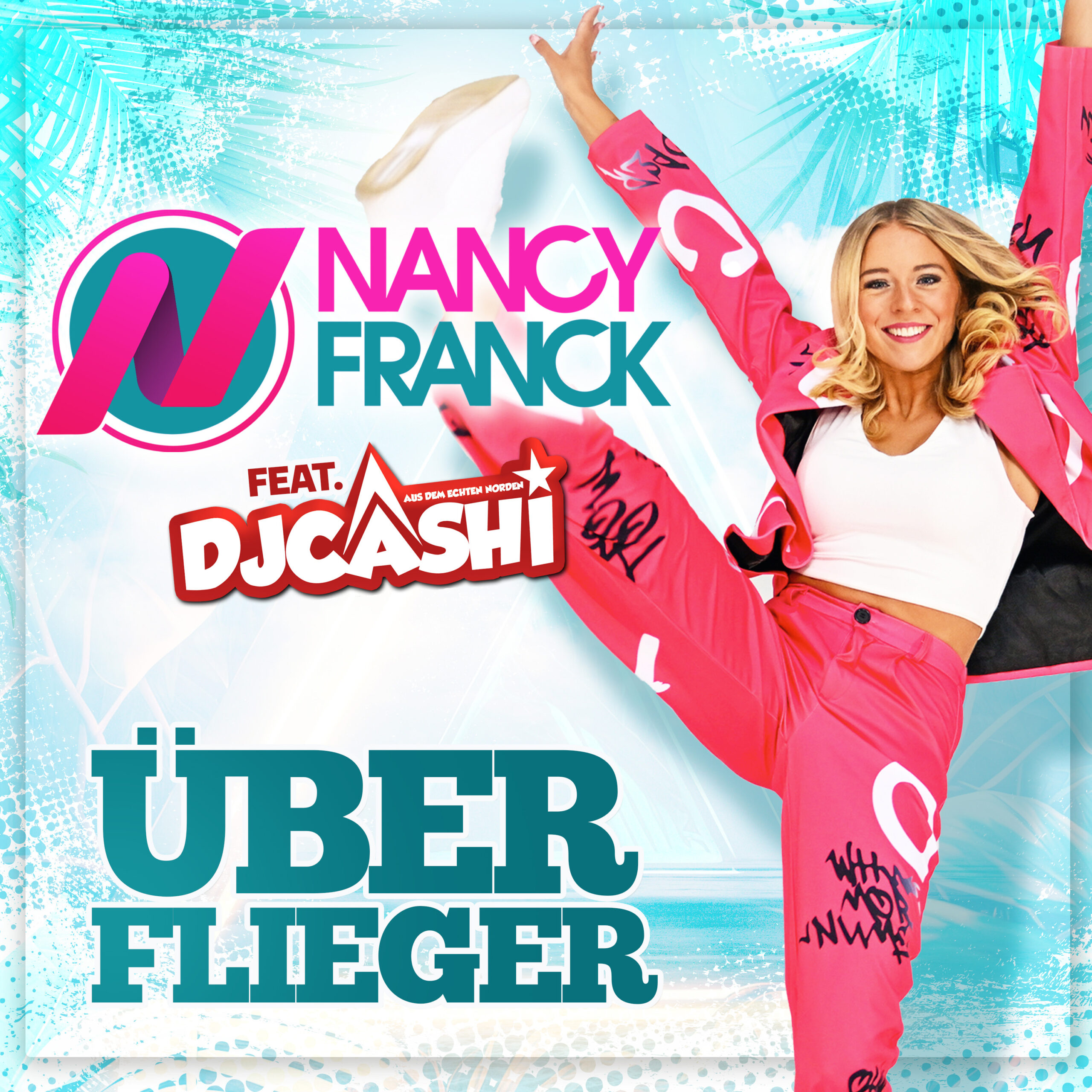 Im Partymodus: Nancy Franck feat. DJ Cashi mit „Überflieger“